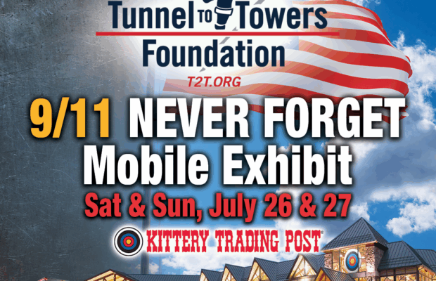 Kittery Trading Post Hosts the Tunnel to Towers 9-11 Never Forget Mobile Exhibit Kittery Trading Post Hosts the Tunnel to Towers 9-11 Never Forget Mobile Exhibit
